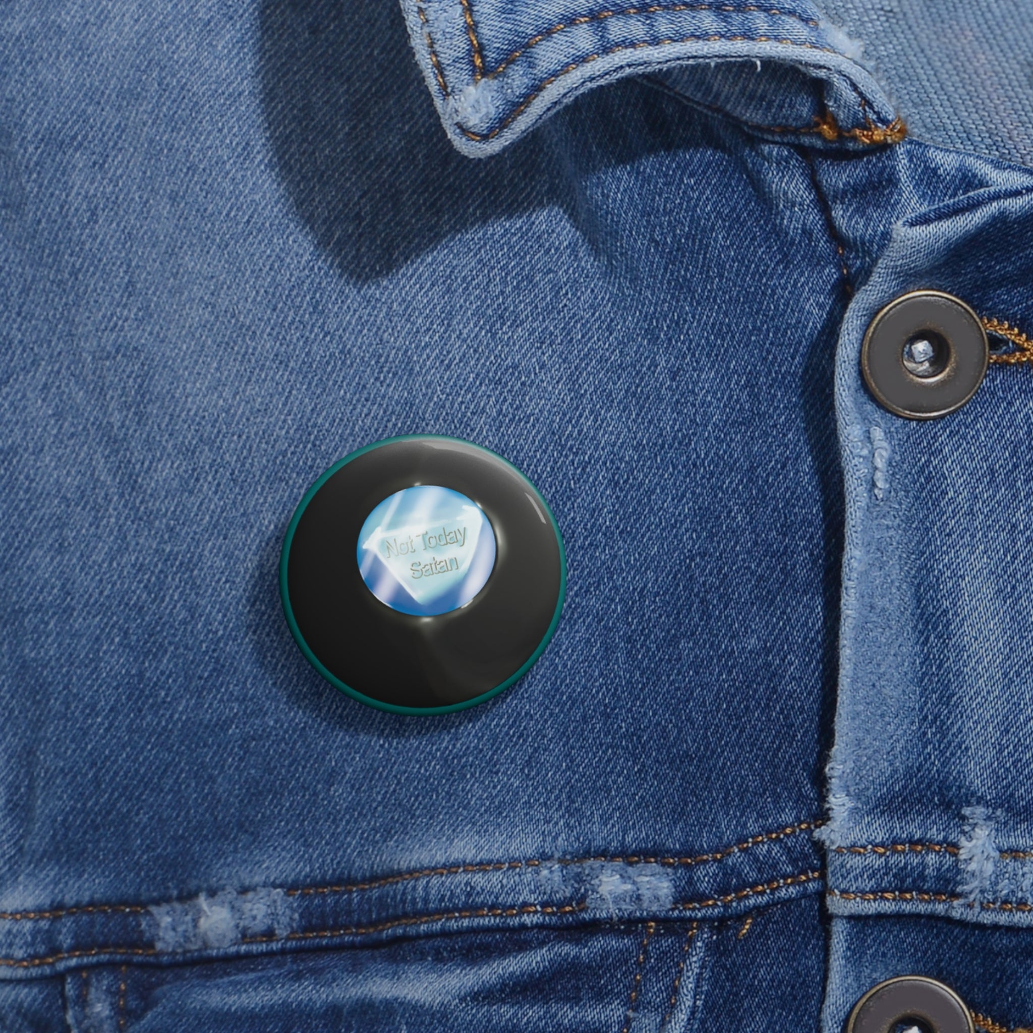 “Not Today Satan” Magic 8Ball Pin