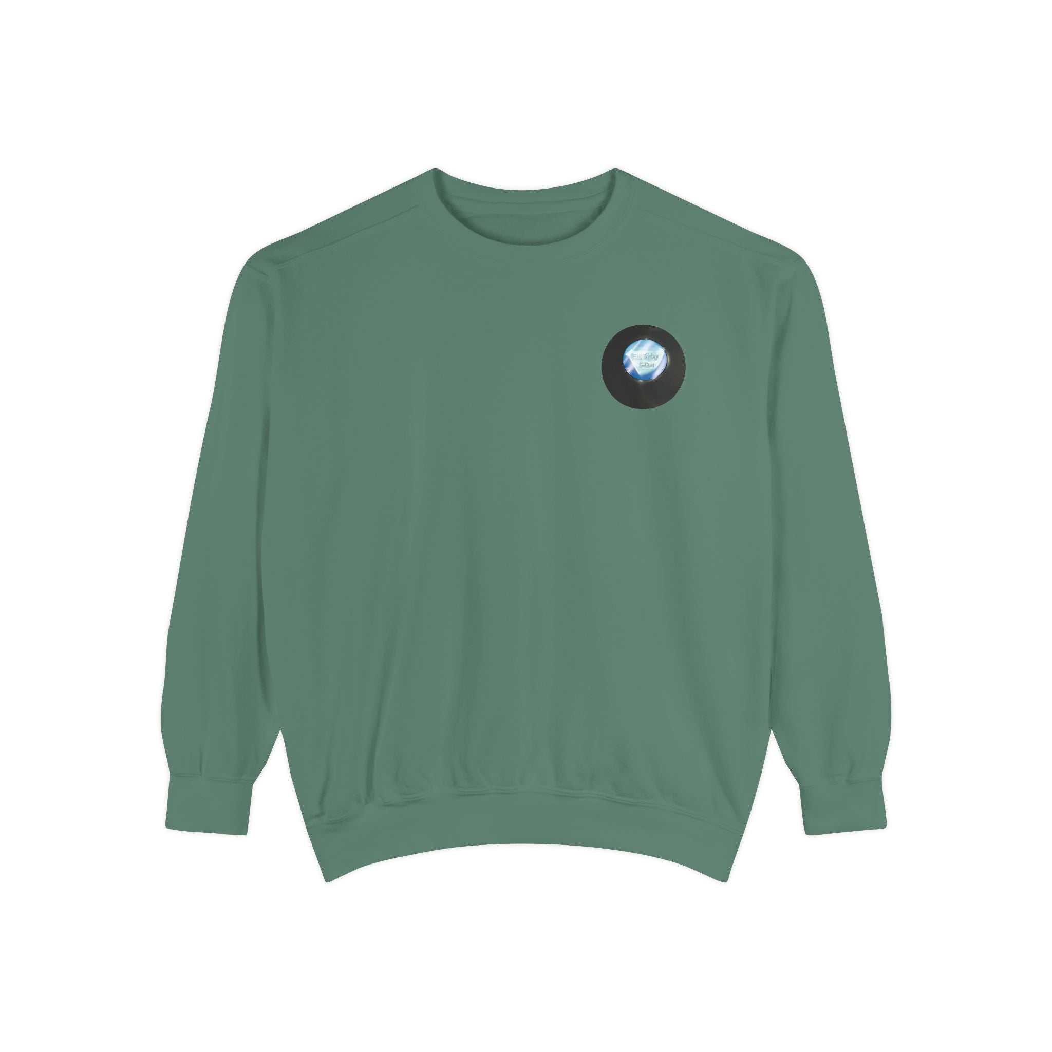 Not Tomorrow, Either, Sweatshirt: Magic 8Ball Crewneck